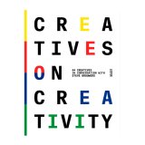 Creatives On Creativity